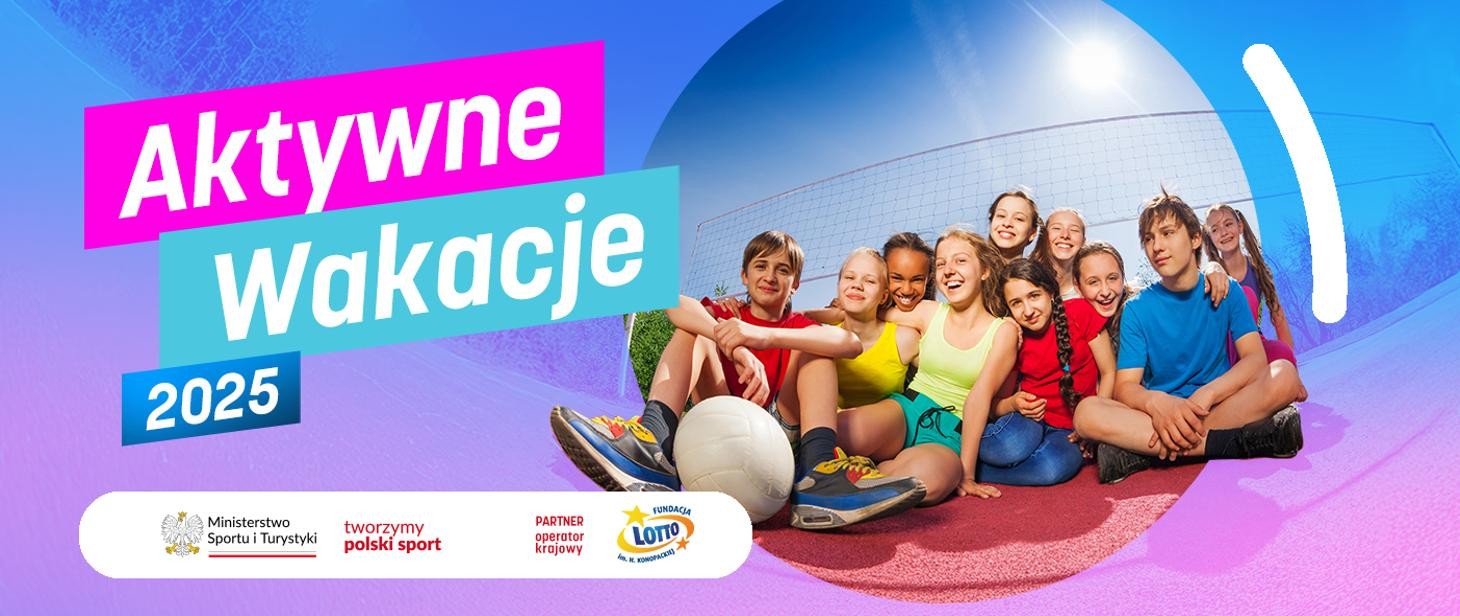 Aktywne Wakacje 2025. Startuje nabór wniosków