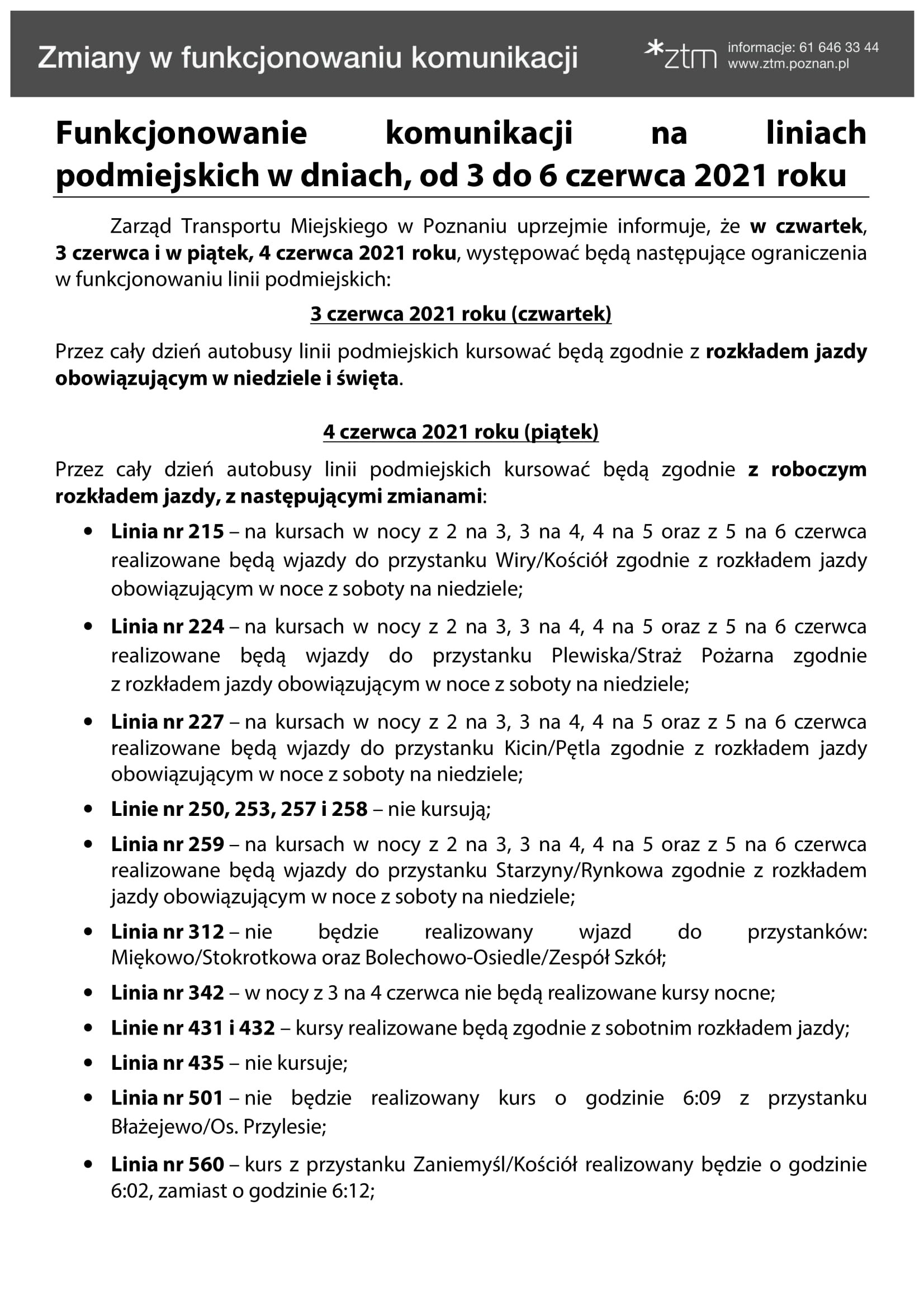 Zarząd Transportu Miejskiego w Poznaniu uprzejmie informuje, że w czwartek, 3 czerwca i w piątek, 4 czerwca 2021 roku, występować będą następujące ograniczenia w funkcjonowaniu linii podmiejskich:
