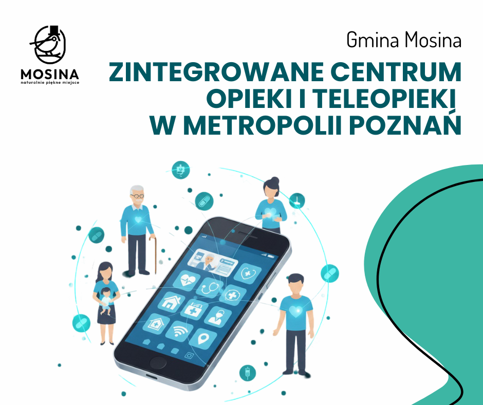Zintegrowane Centrum Opieki i Teleopieki w Metropolii Poznań