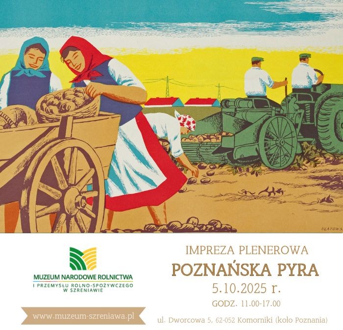 „Poznańska Pyra” w Muzeum Narodowym Rolnictwa w Szreniawie
