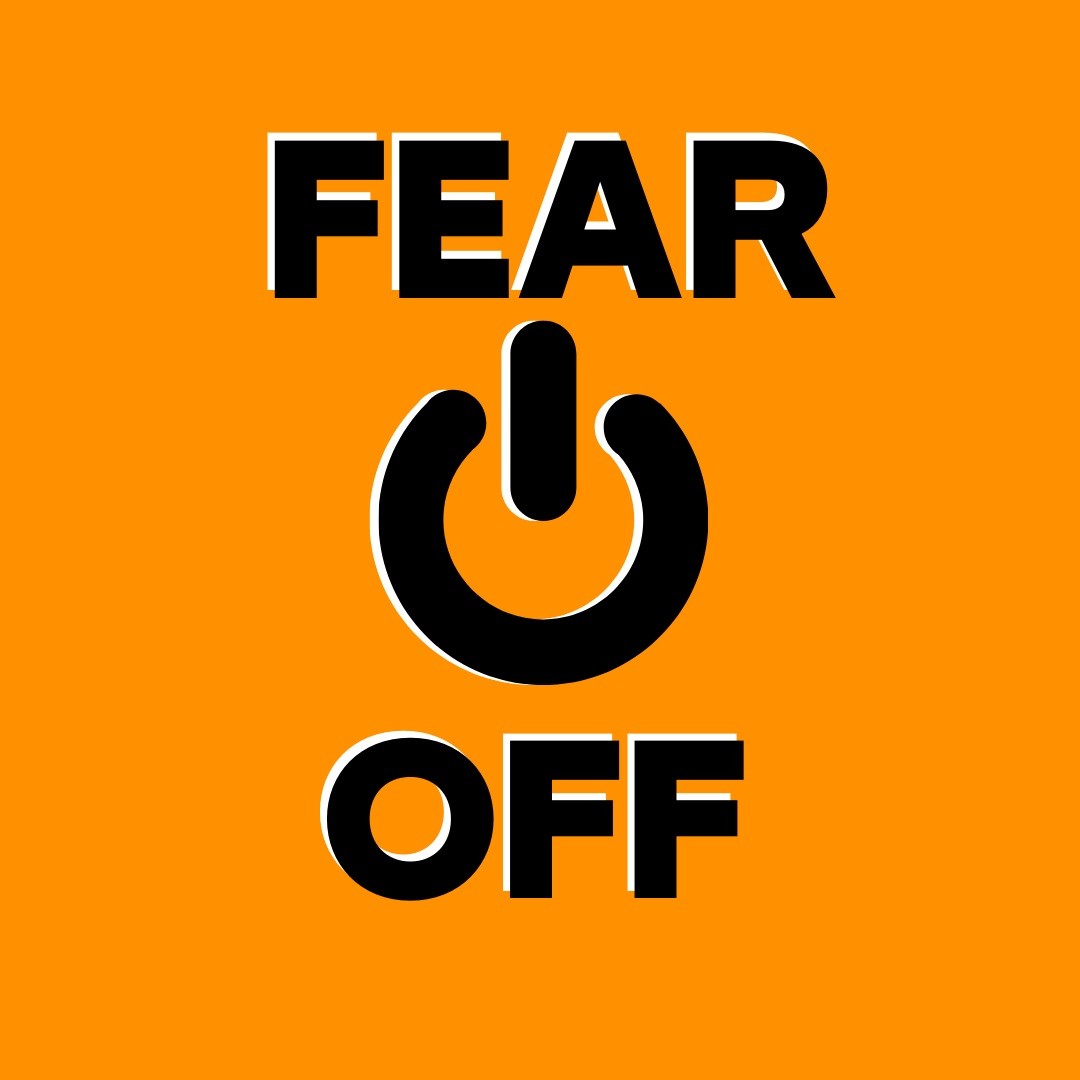 Fear OFF - „Wspólnie wyłączmy strach!”.