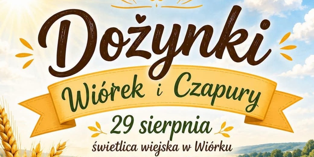 Dożynki Wiórka i Czapur – wspólne święto plonów