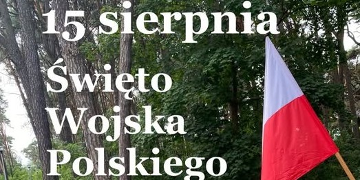 15 sierpnia - Święto Wojska Polskiego 