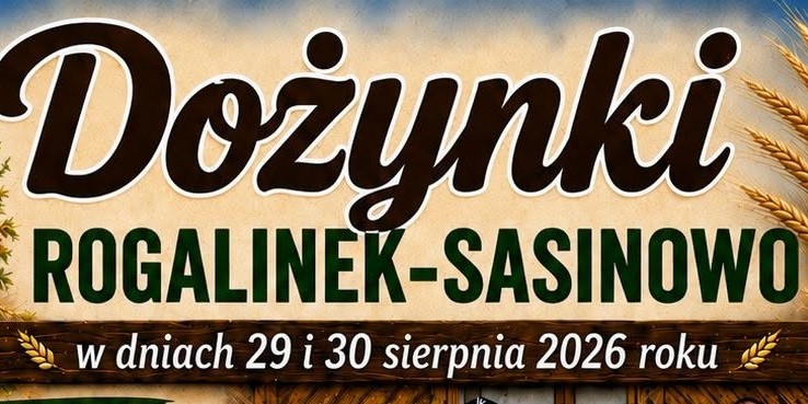 Dożynki Rogalinek - Sasinowo 2026