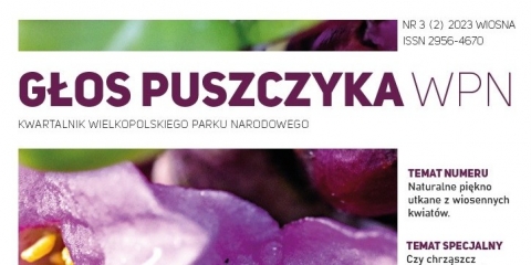 Wiosenne wydanie Kwartalnika Wielkopolskiego Parku Narodowego
