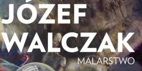 Malarstwo Józefa Walczaka