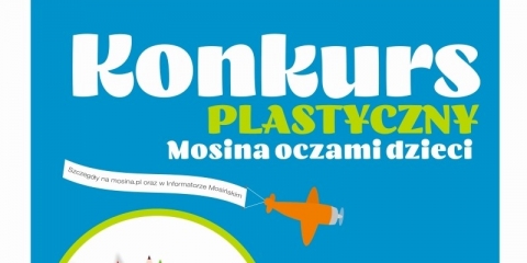 Konkurs plastyczny "Mosina oczami dzieci"