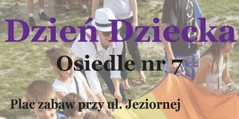 Dzień Dziecka na Osiedlu nr 7