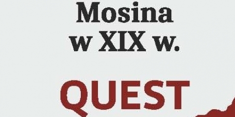 Quest "Mosina w XIX wieku"