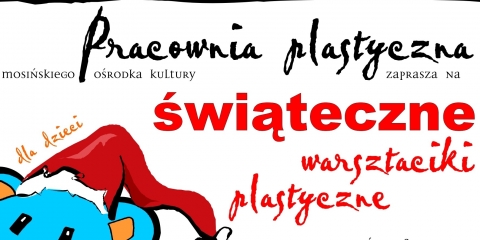 Świąteczne warsztaciki plastyczne