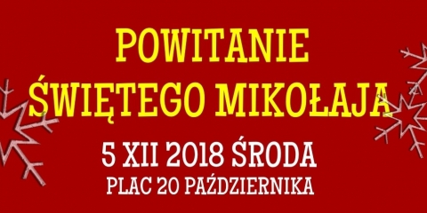 Powitanie Świętego Mikołaja w Mosinie 2018 r.