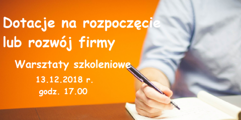 Dotacje na rozpoczęcie lub rozwój firmy