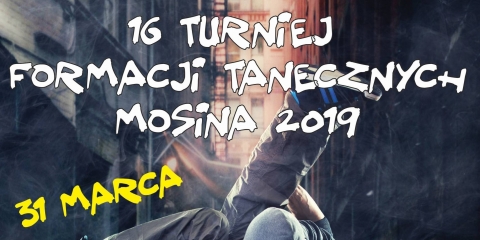 XVI Turniej Formacji Tanecznych Mosina 2019