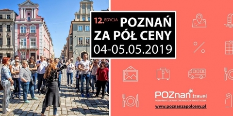 "Poznań za pół ceny"  - 04-05.05.2019 r.