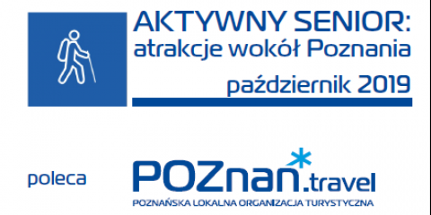 "Aktywny Senior: atrakcje wokół Poznania" 