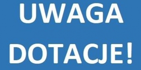 Dotacje na rozpoczęcie działalności gospodarczej i jej rozwój