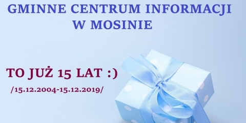 15. urodziny Gminnego Centrum Informacji w Mosinie