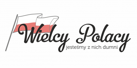 „Wielcy Polacy – jesteśmy z nich dumni”