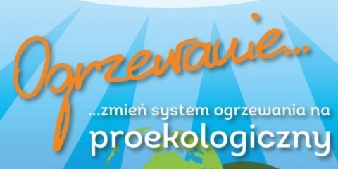 Zmień ogrzewanie na proekologiczne!