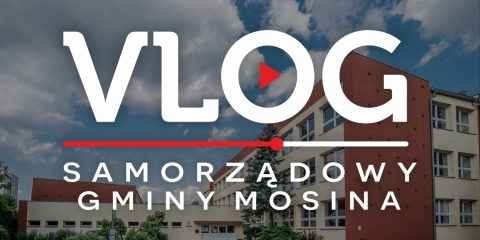 Vlog samorządowy z Mosiny odc. 7