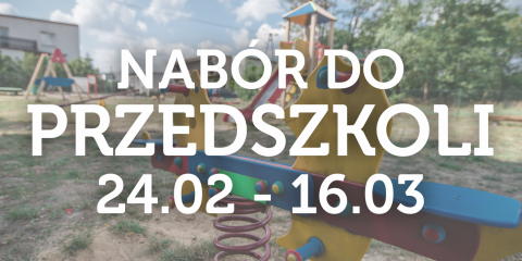Rekrutacja do przedszkoli i „zerówek” do 16 marca