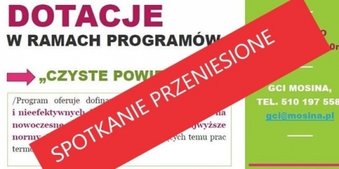 Spotkanie informacyjne w Mosinie przeniesione