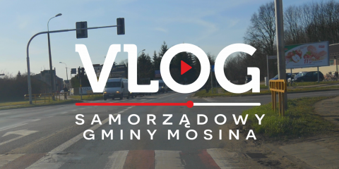 Vlog samorządowy z Mosiny odc. 8