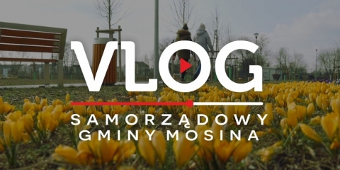 Vlog samorządowy z Mosiny odc. 11