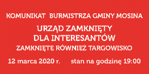 URZĄD ZAMKNIĘTY DLA INTERESANTÓW. ZAMKNIĘTE RÓWNIEŻ TARGOWISKO. 