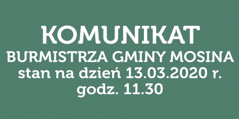 KOMUNIKAT BURMISTRZA GMINY MOSINA