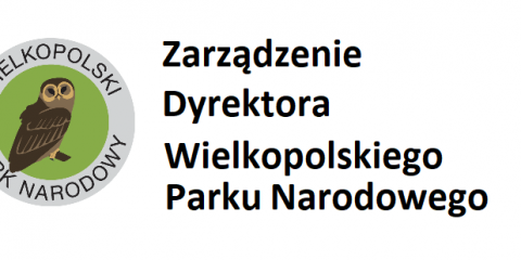 Zarządzenie Dyrektora Wielkopolskiego Parku Narodowego