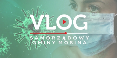 MOSINA | vlog samorządowy odc. 23 - KORONAWIRUS. Maseczki dla mieszkańców