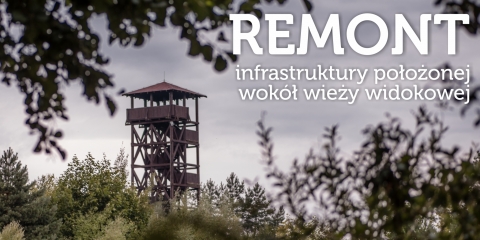 Prace remontowe wokół wieży widokowej 