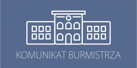 Fundusz Inwestycji Lokalnych - komunikat Burmistrza.