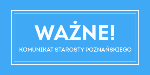Informacja Starosty Poznańskiego dotycząca kwarantanny
