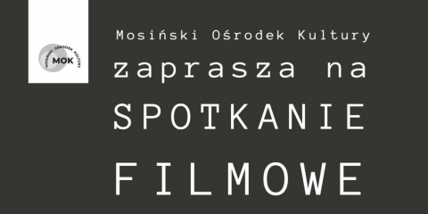 Spotkanie Filmowe w Mosińskim Ośrodku Kultury