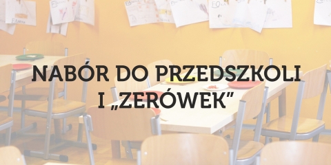 Początek rekrutacji do przedszkoli i „zerówek”