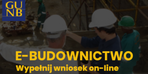 E-budownictwo - elektroniczne wypełnianie i przesyłanie wniosków