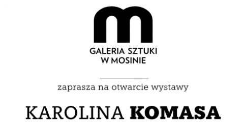 Wernisaż prof. Karoliny Komasy