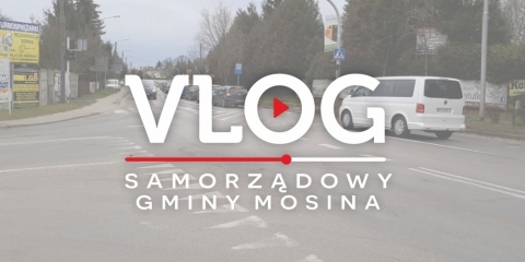 MOSINA | vlog samorządowy odc. 48 - Kiedy będzie rondo?