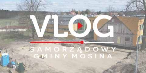 MOSINA | vlog samorządowy odc. 52 - Kiedy otwarcie szkoły w Rogalinku?