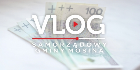 MOSINA | vlog samorządowy odc. 54 - Propozycje zmian w budżecie