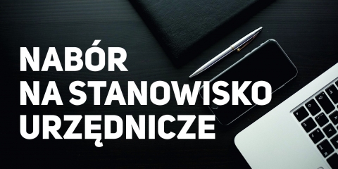 Ogłoszenie o naborze na stanowisko urzędnicze