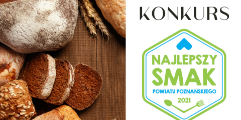  „Najlepszy Smak Powiatu Poznańskiego 2021 – Smak Chleba”
