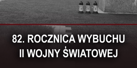 Rocznica wybuchu II Wojny Światowej