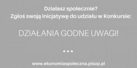 Działania Godne Uwagi poszukiwane!