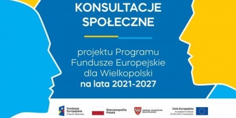 Konsultacje Programu Fundusze Europejskie dla Wielkopolski 