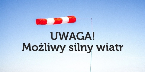 OSTRZEŻENIE O MOŻLIWYM SILNYM WIETRZE 