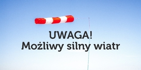 OSTRZEŻENIE O MOŻLIWYM SILNYM WIETRZE 