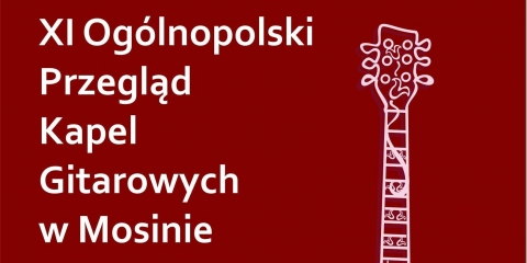 XI Ogólnopolski Przegląd Kapel Gitarowych